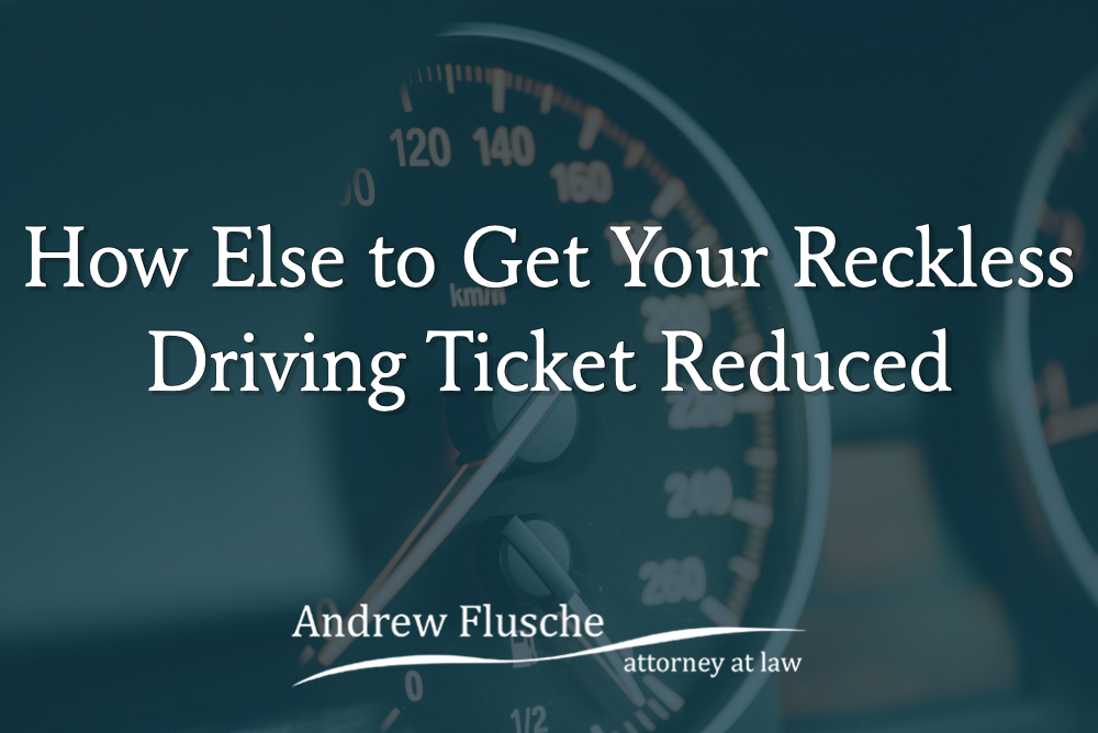 how to get reckless driving ticket reduced