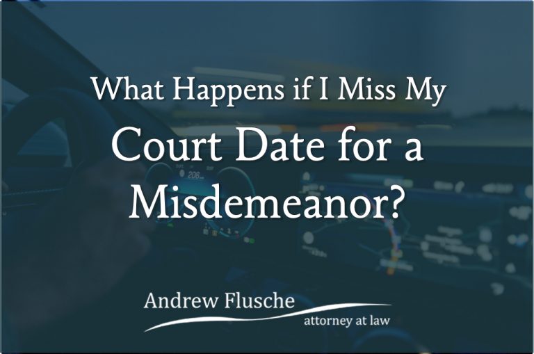 What Happens If I Miss My Court Date For A Misdemeanor 